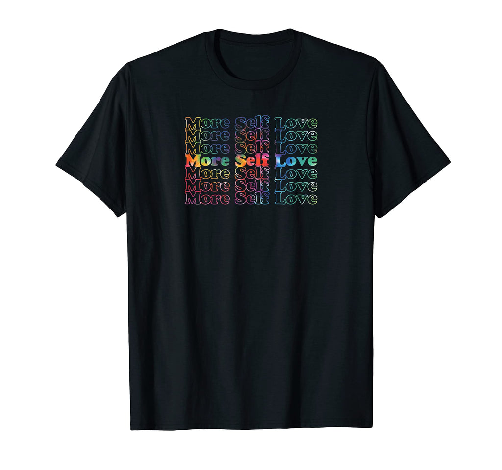 More Self Love Inspired Self Care Tie Dye T-Shirt - Minimalist Print Unisex - T-Shirt, Sweatshirt, Hoodie