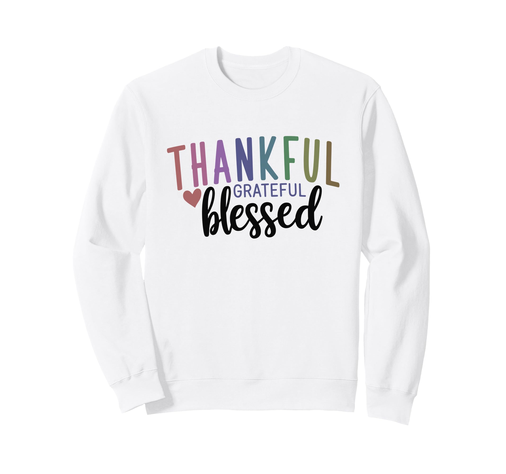 Thankful Grateful Blessed Heart Sweatshirt - Unique Graphic Men Women - T-Shirt, Sweatshirt, Hoodie
