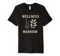 Wellness Warrior Holistic Health Self T-Shirt - Graphic Print Men Women - T-Shirt, Sweatshirt, Hoodie
