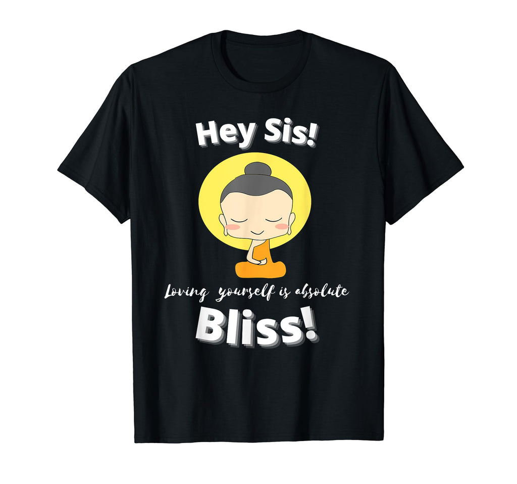 Self Love Bliss Self Care Zen T-Shirt - Fun Novelty Design Men Women - T-Shirt, Sweatshirt, Hoodie