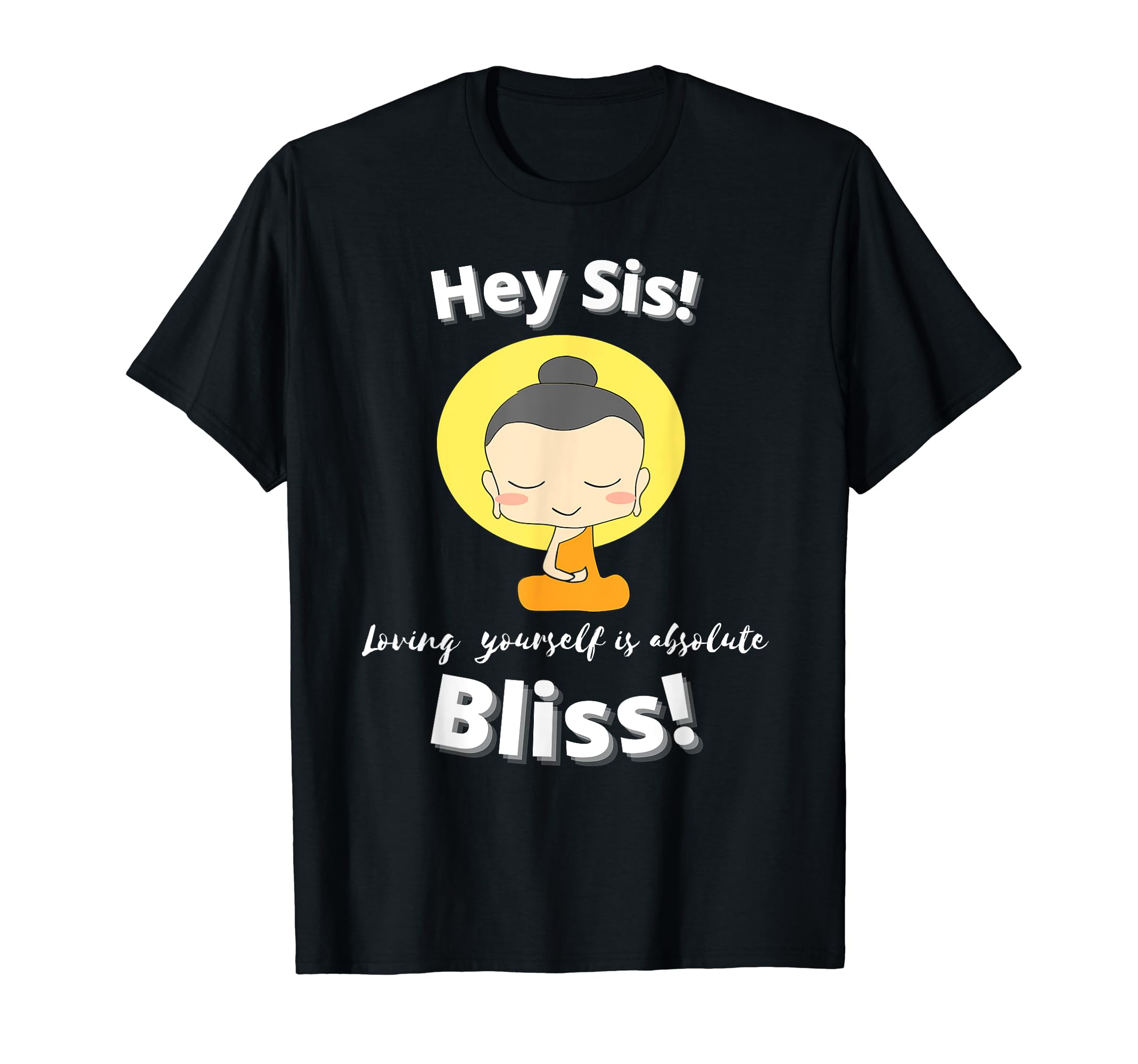 Self Love Bliss Self Care Zen T-Shirt - Fun Novelty Design Men Women - T-Shirt, Sweatshirt, Hoodie