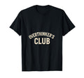 Overthinkers Club T-Shirt - Casual Everyday Wear Men Women - T-Shirt, Sweatshirt, Hoodie