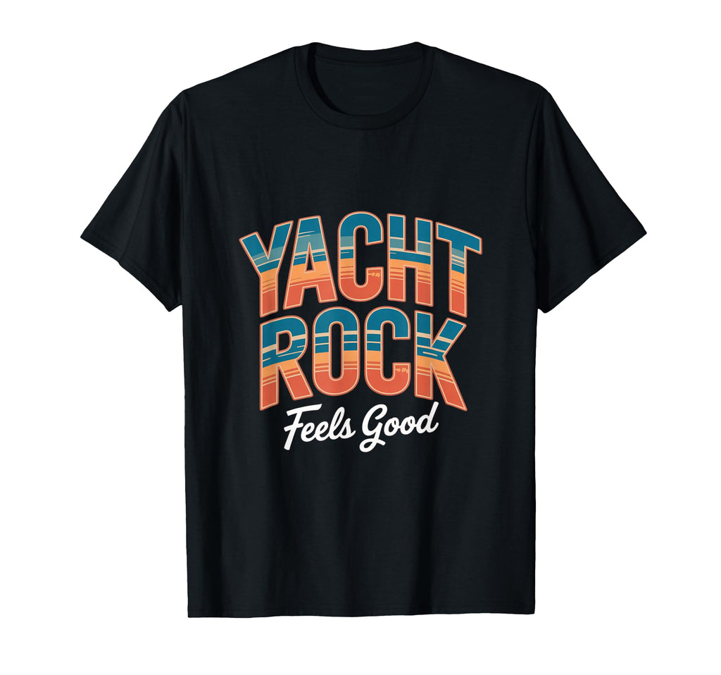 Yacht Rock Feels Good Sunset T-Shirt - Aesthetic Graphic Men Women - T-Shirt, Sweatshirt, Hoodie