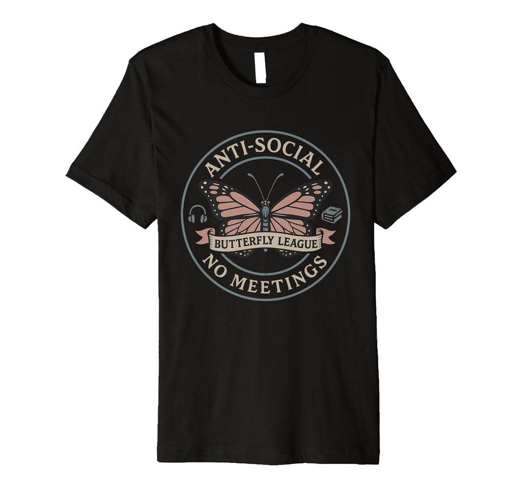 Anti Social Butterfly Introvert Meme T-Shirt - Custom Art Print for Adults - T-Shirt, Sweatshirt, Hoodie