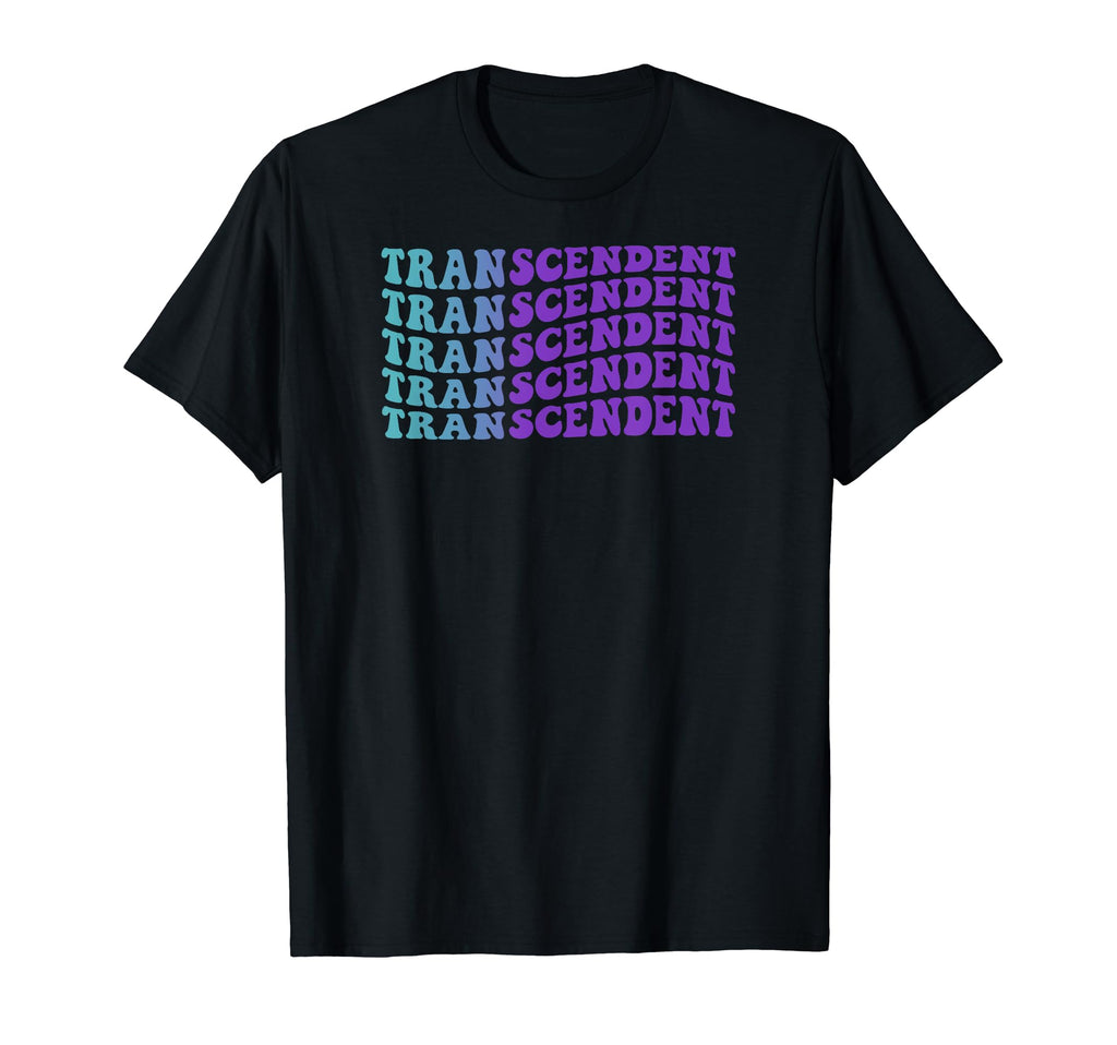 Transcendent Self Care T-Shirt - Streetwear Style Men Women - T-Shirt, Sweatshirt, Hoodie
