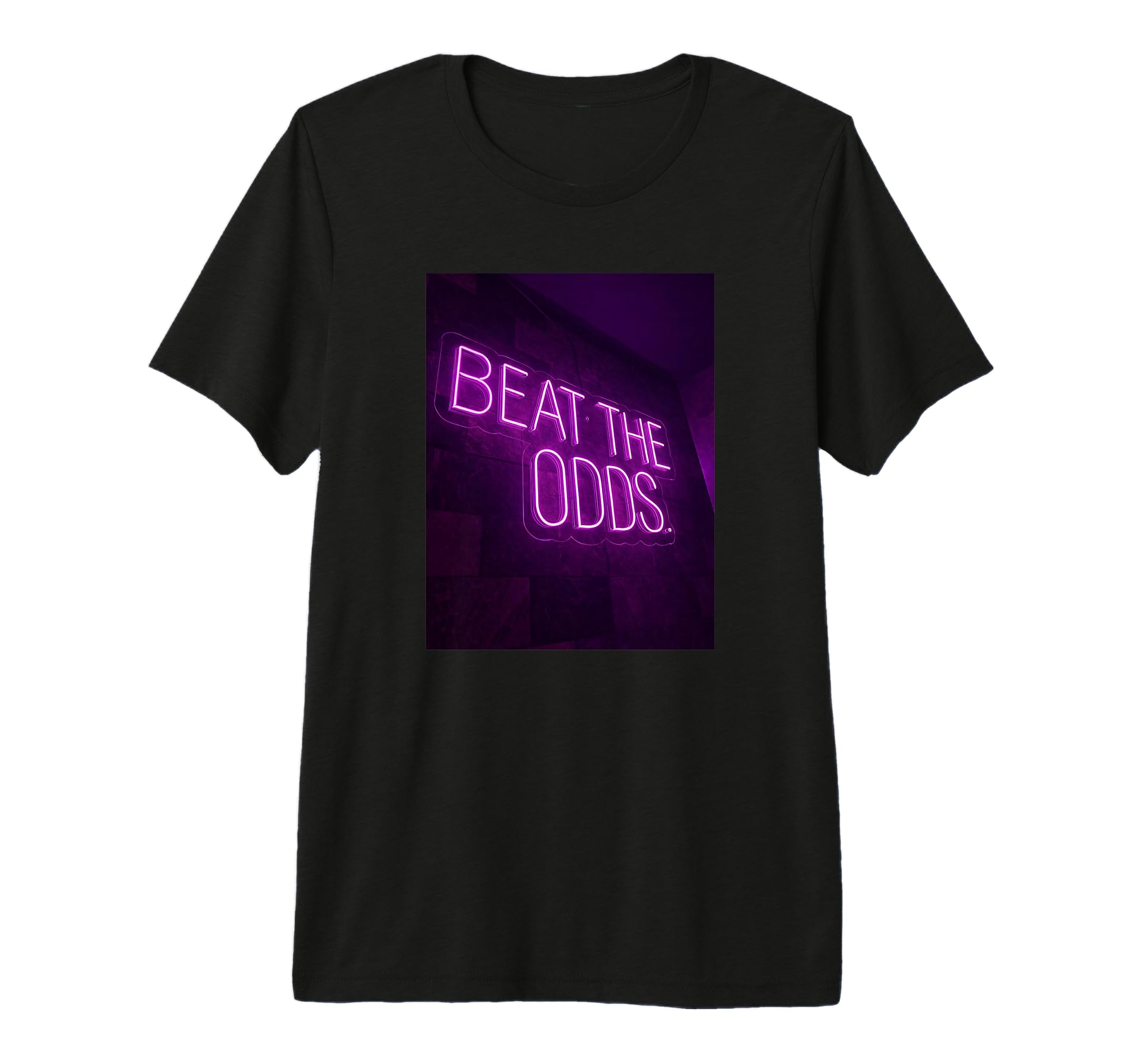 Beat Odds Motivational Hustle Its T-Shirt - Fun Novelty Design for Adults - T-Shirt, Sweatshirt, Hoodie