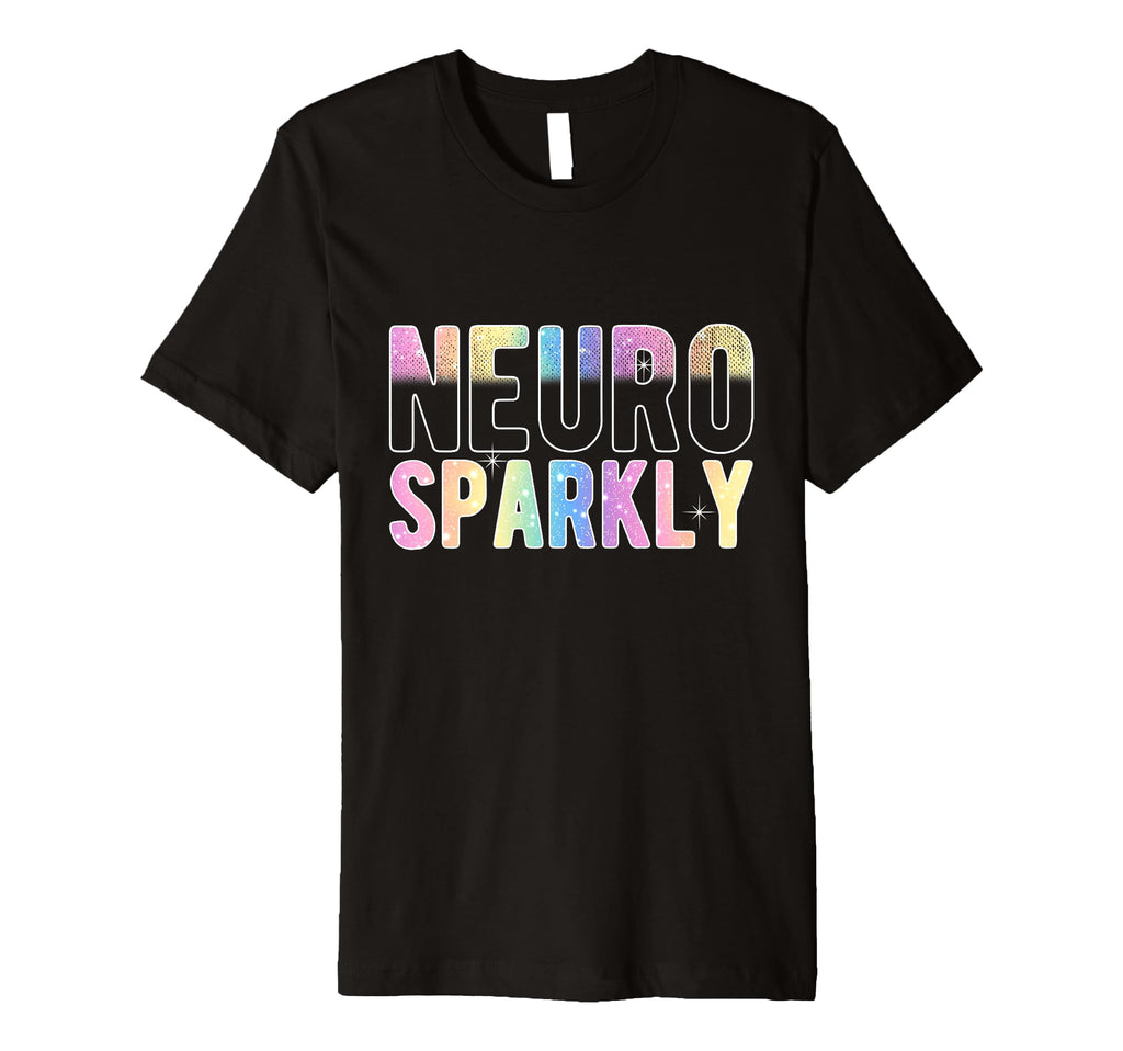 Neuro Sparkly Neurodivergent Pride T-Shirt - Aesthetic Graphic Men Women - T-Shirt, Sweatshirt, Hoodie