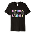 Neuro Sparkly Neurodivergent Pride T-Shirt - Aesthetic Graphic Men Women - T-Shirt, Sweatshirt, Hoodie