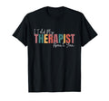 I Told My Therapist About You Funny Mental T-Shirt - Graphic Print Unisex - T-Shirt, Sweatshirt, Hoodie