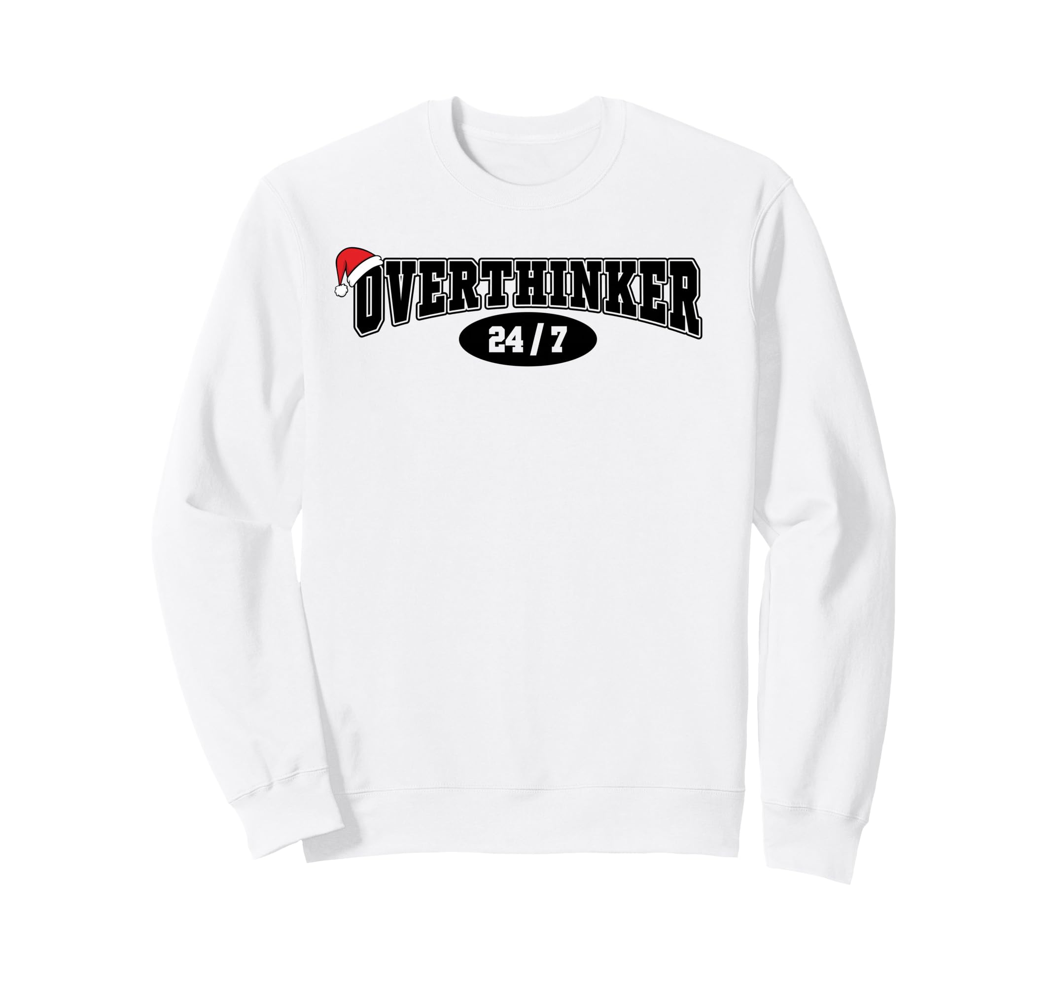 Overthinker 24 7 Meme Funny Over Sweatshirt - Minimalist Print Men Women - T-Shirt, Sweatshirt, Hoodie