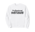 Professional Overthinker Funny Sweatshirt - Minimalist Print Men Women - T-Shirt, Sweatshirt, Hoodie