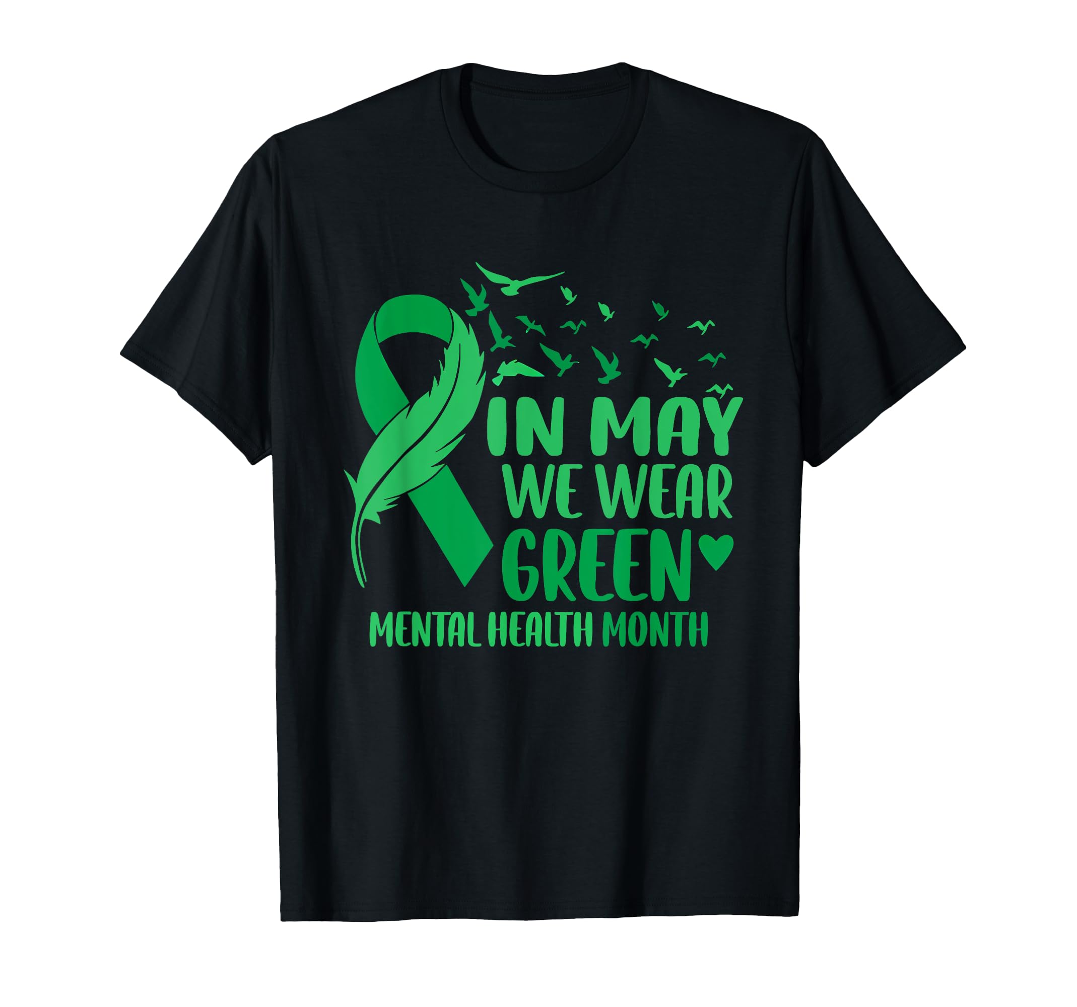 May We Wear Green Mental Health T-Shirt - Graphic Print for Adults - T-Shirt, Sweatshirt, Hoodie