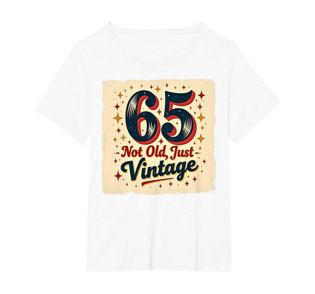 65Th Birthday Gift Not Old Just Womens T-Shirt - Graphic Print for Adults - T-Shirt, Sweatshirt, Hoodie