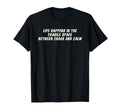 Life Happens Fragile Space T-Shirt - Minimalist Print for Adults - T-Shirt, Sweatshirt, Hoodie