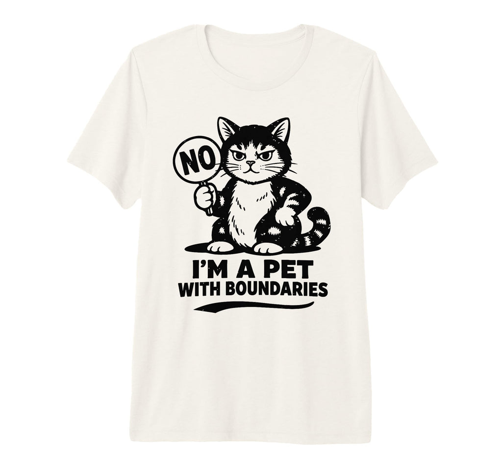 Im Pet Boundaries Cat Tri Blend T-Shirt - Graphic Print Unisex - T-Shirt, Sweatshirt, Hoodie
