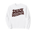 Snack Distributor Funny Phrase Sweatshirt - Fun Novelty Design Men Women - T-Shirt, Sweatshirt, Hoodie