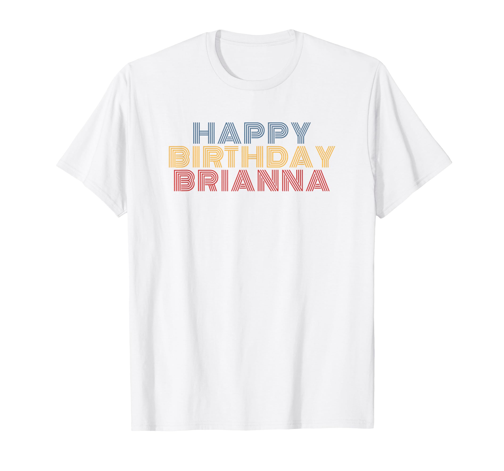 Happy Birthday Brianna Personalized T-Shirt - Aesthetic Graphic for Adults - T-Shirt, Sweatshirt, Hoodie