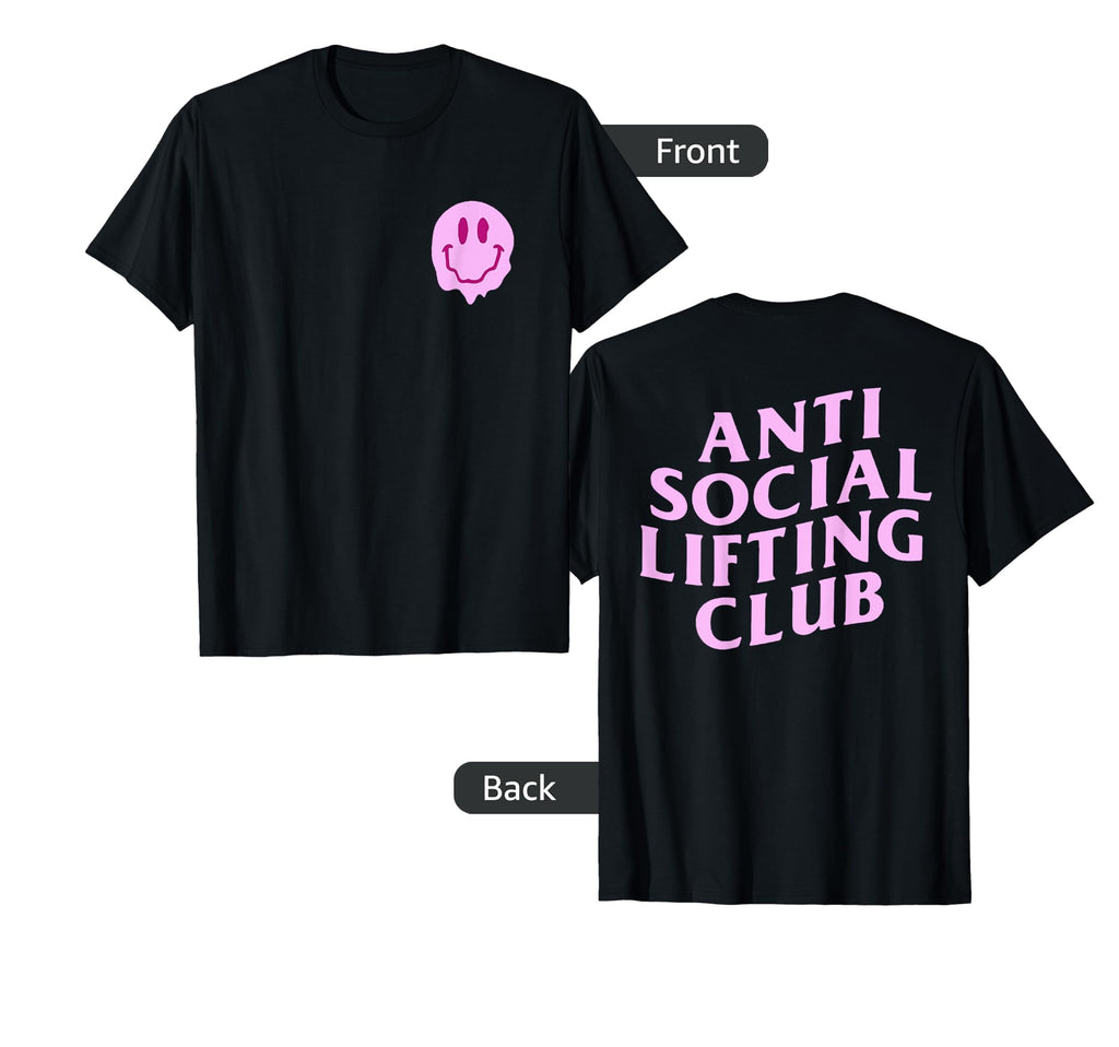 Anti Social Lifting Club Front And T-Shirt - Aesthetic Graphic for Adults - T-Shirt, Sweatshirt, Hoodie