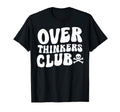 Overthinkers Club T-Shirt - Streetwear Style Men Women - T-Shirt, Sweatshirt, Hoodie