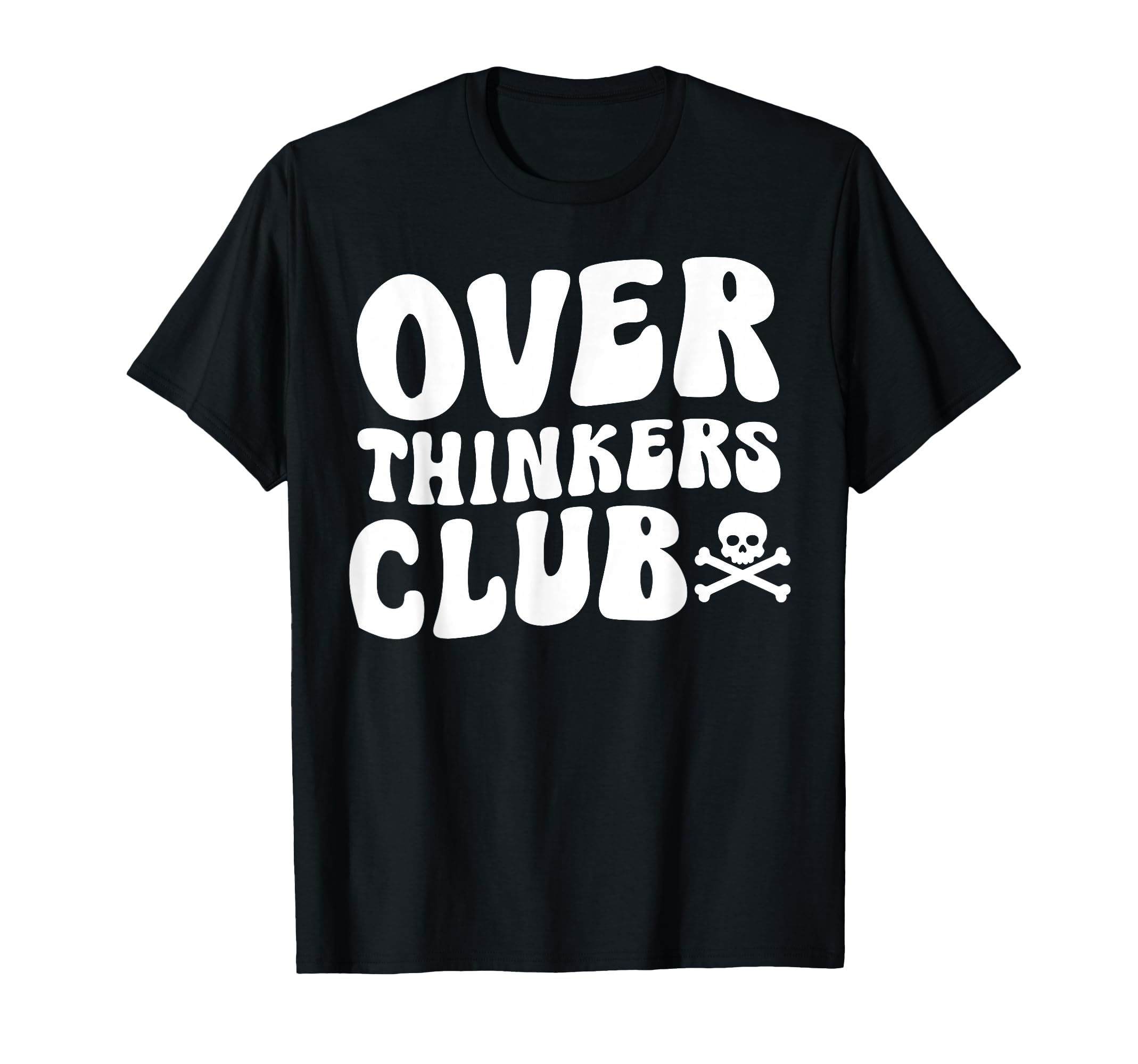 Overthinkers Club T-Shirt - Streetwear Style Men Women - T-Shirt, Sweatshirt, Hoodie