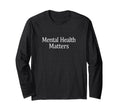 Mental Health Matters T-Shirt - Graphic Print for Adults - T-Shirt, Sweatshirt, Hoodie