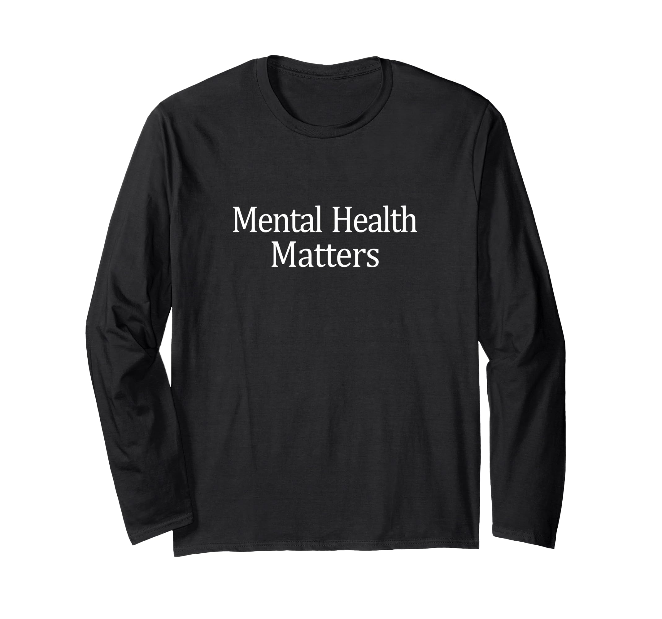 Mental Health Matters T-Shirt - Graphic Print for Adults - T-Shirt, Sweatshirt, Hoodie