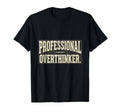 Professional Overthinker Minimalist T-Shirt - Minimalist Print Unisex - T-Shirt, Sweatshirt, Hoodie