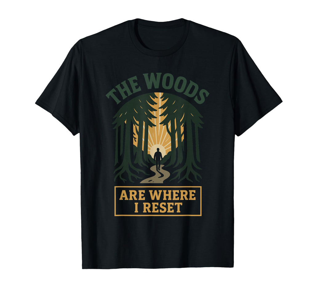 Forest Walk Overthinker Mental Reset T-Shirt - Novelty Apparel Men Women - T-Shirt, Sweatshirt, Hoodie
