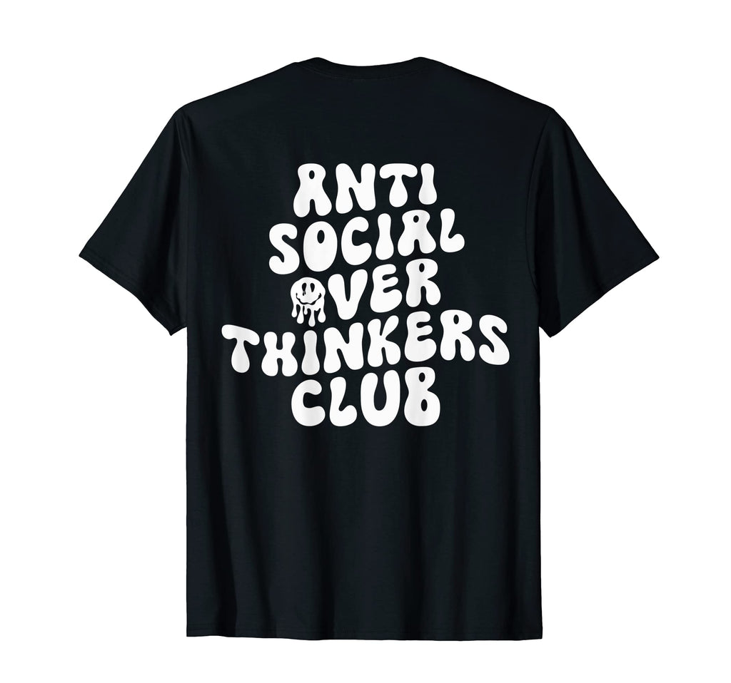 Anti Social Over Thinkers Club Funny T-Shirt - Minimalist Print Unisex - T-Shirt, Sweatshirt, Hoodie