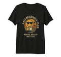 Mental Health Awareness Anti Burn Out T-Shirt - Fun Novelty Design Unisex - T-Shirt, Sweatshirt, Hoodie