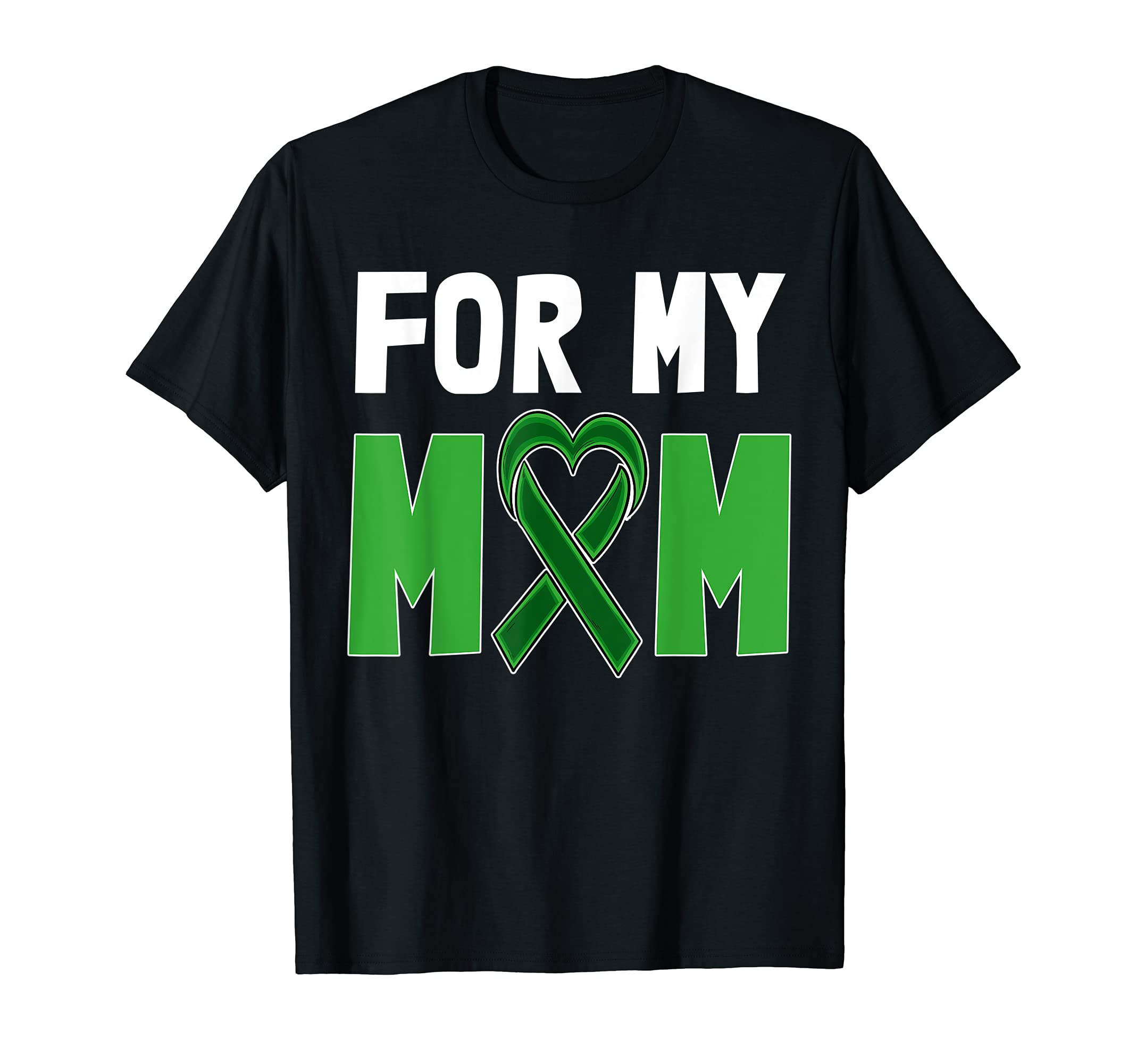 My Mom Stigma Green Ribbon Mental T-Shirt - Unique Graphic for Adults - T-Shirt, Sweatshirt, Hoodie