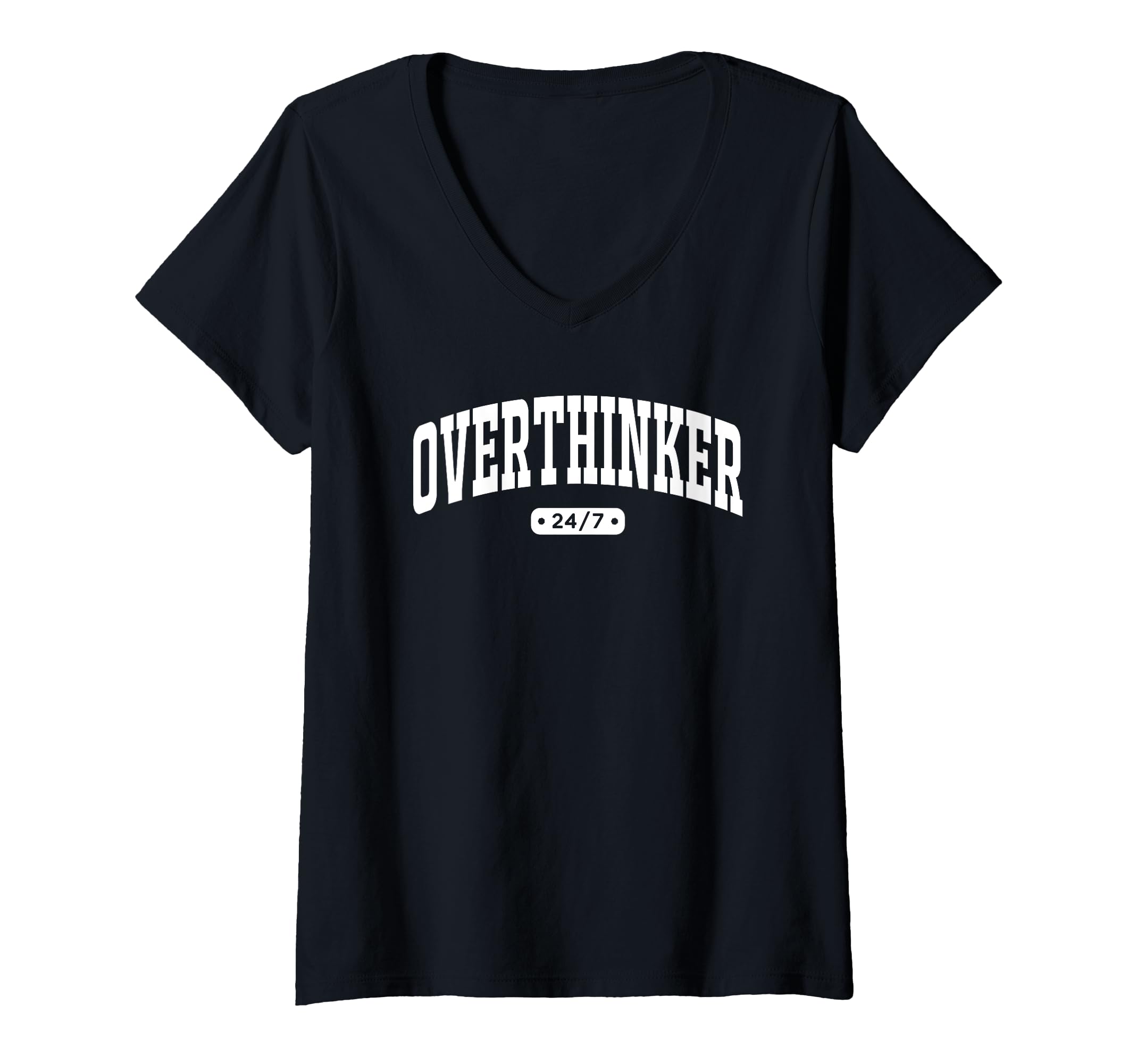 Womens Overthinker 24 7 Funny T-Shirt - Aesthetic Graphic Men Women - T-Shirt, Sweatshirt, Hoodie