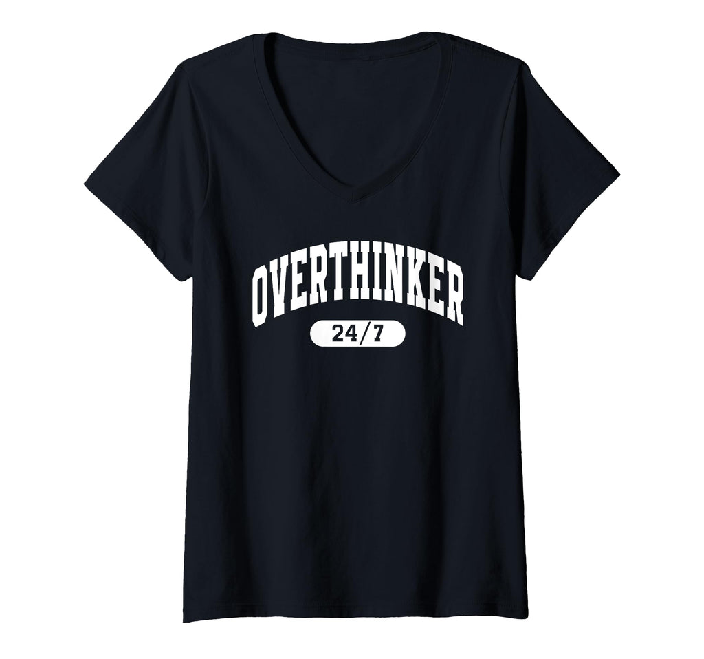 Womens Overthinker 24 7 Funny T-Shirt - Fun Novelty Design for Adults - T-Shirt, Sweatshirt, Hoodie