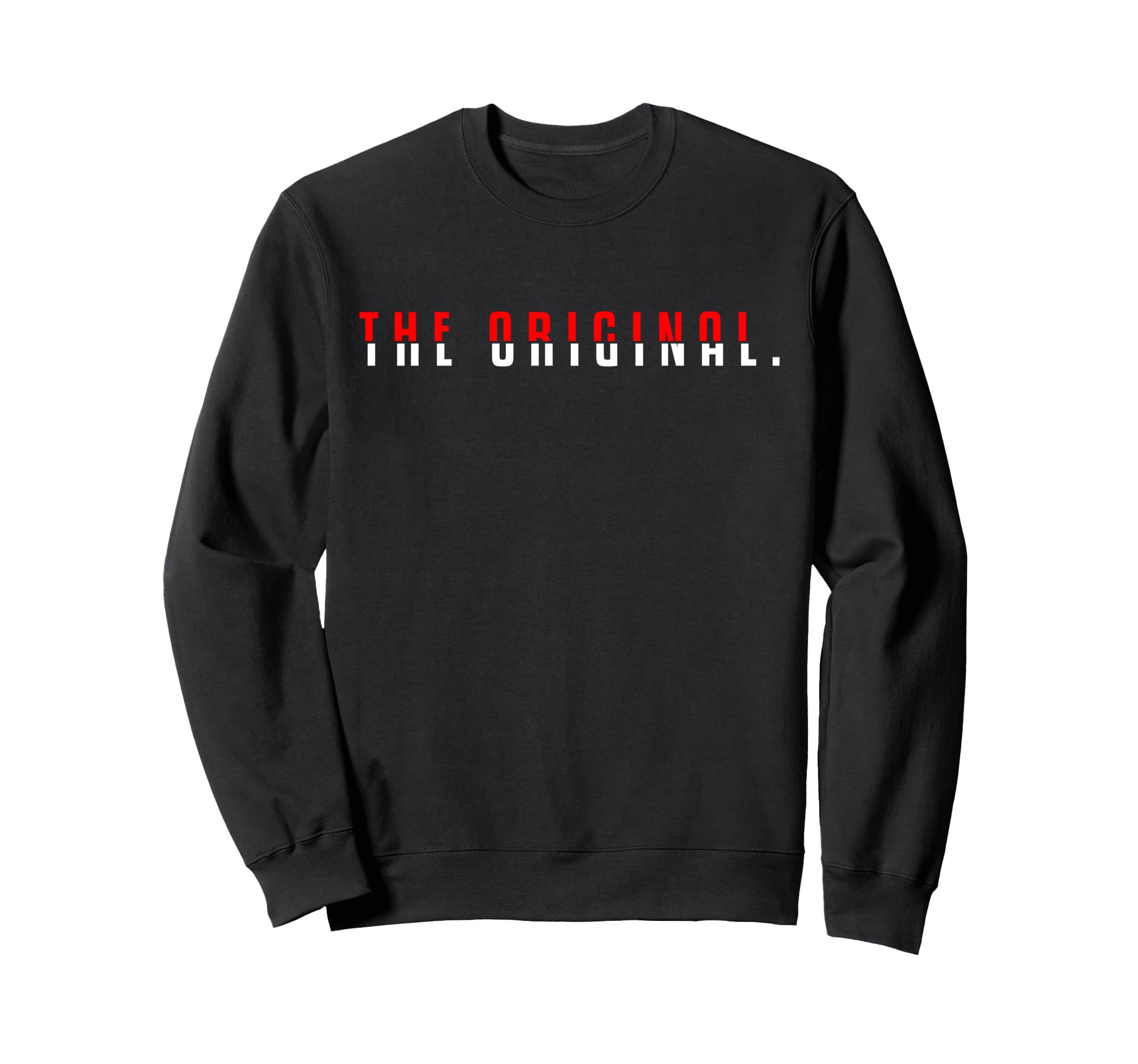 Original Bold Statement Minimalist Sweatshirt - Novelty Apparel Men Women - T-Shirt, Sweatshirt, Hoodie
