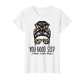 Mental Health Matters You Good Sis Bun T-Shirt - Trendy Graphic Unisex - T-Shirt, Sweatshirt, Hoodie