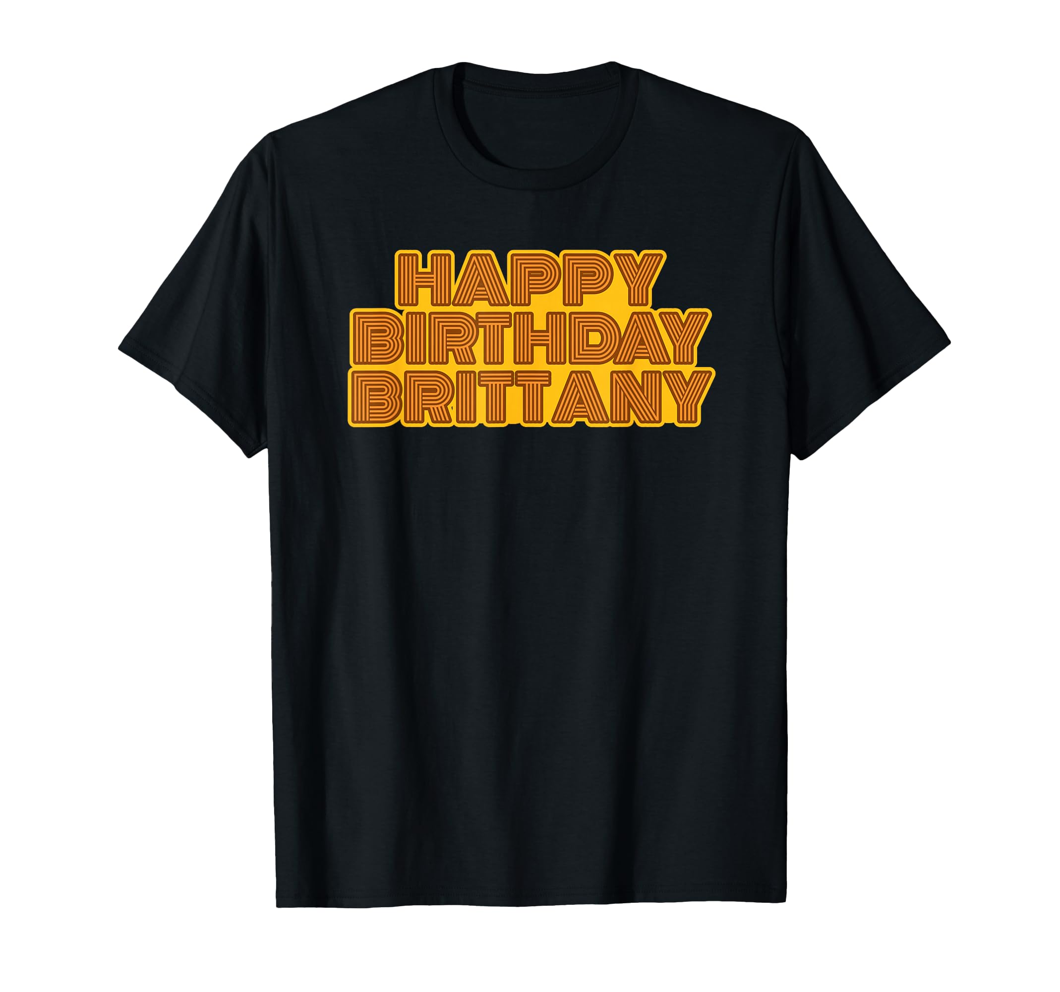 Happy Birthday Brittany Personalized T-Shirt - Trendy Graphic Men Women - T-Shirt, Sweatshirt, Hoodie