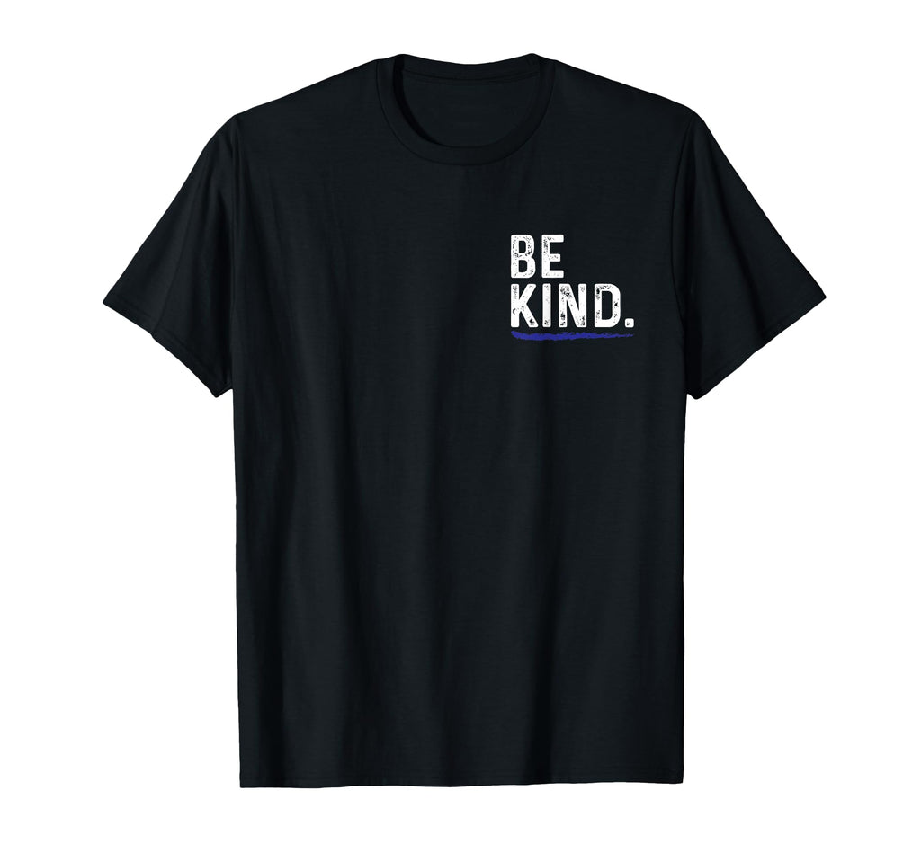 Be Kind Everyone You Meet Is Fighting T-Shirt - Novelty Apparel Unisex - T-Shirt, Sweatshirt, Hoodie