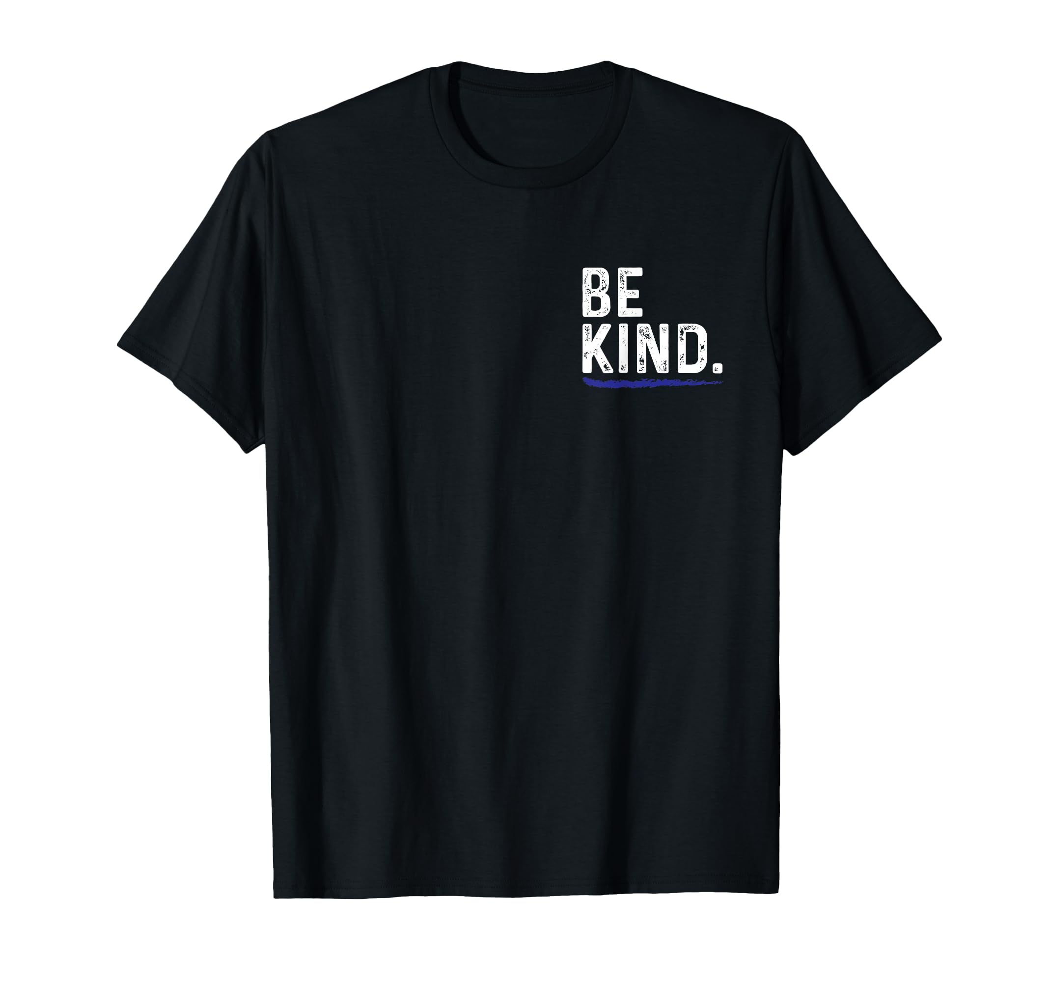 Be Kind Everyone You Meet Is Fighting T-Shirt - Novelty Apparel Unisex - T-Shirt, Sweatshirt, Hoodie