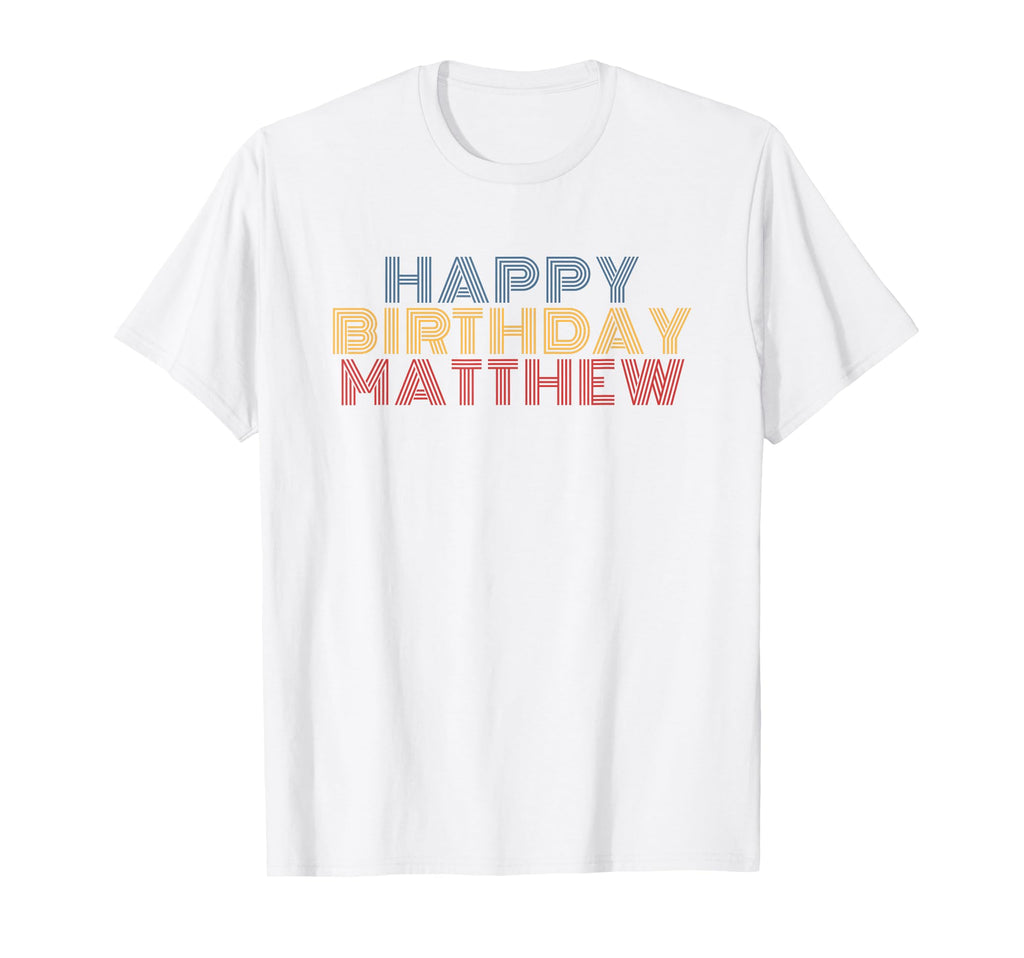 Happy Birthday Matthew Personalized Name T-Shirt - Trendy Graphic Unisex - T-Shirt, Sweatshirt, Hoodie