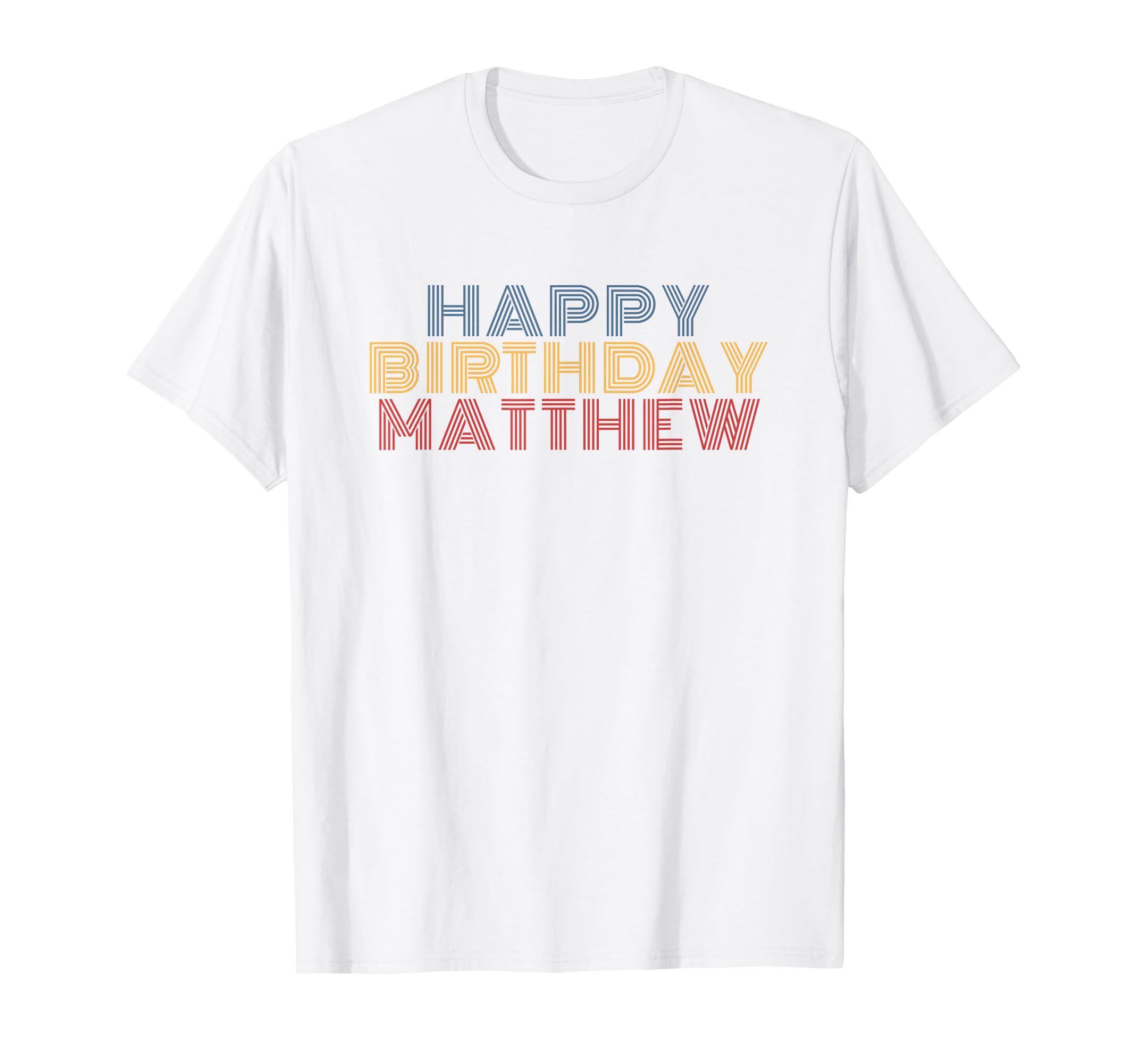 Happy Birthday Matthew Personalized Name T-Shirt - Trendy Graphic Unisex - T-Shirt, Sweatshirt, Hoodie