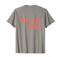 You Go Western Cowgirl T-Shirt - Streetwear Style for Adults - T-Shirt, Sweatshirt, Hoodie