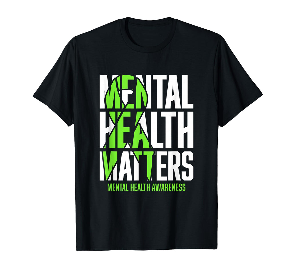 Mental Health Matters Green Ribon T-Shirt - Trendy Graphic Men Women - T-Shirt, Sweatshirt, Hoodie