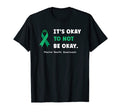 Its Okay To Not Be Okay Mental Health T-Shirt - Novelty Apparel Men Women - T-Shirt, Sweatshirt, Hoodie