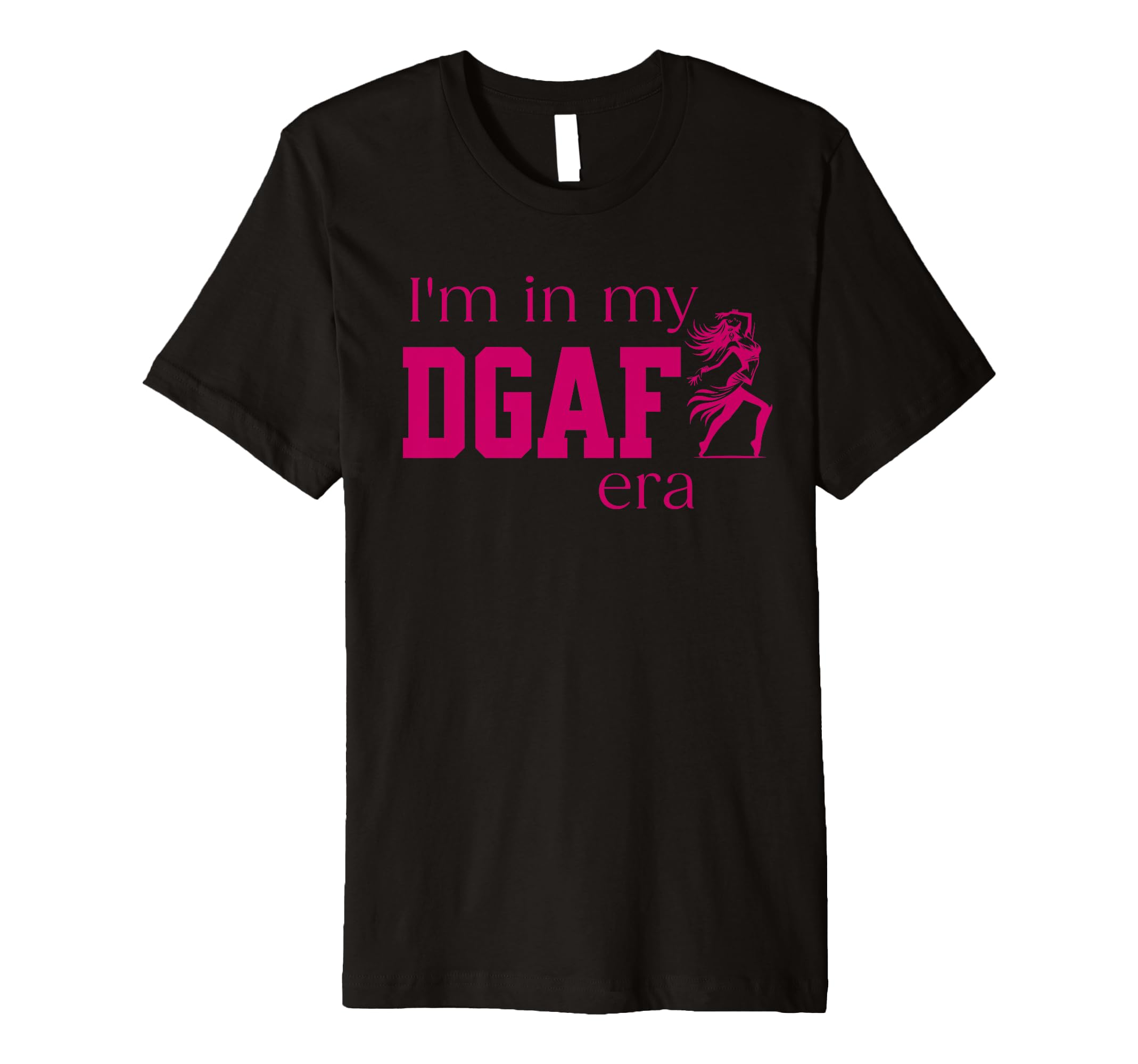 Funny Dgaf Era Sassy Womens Attitude T-Shirt - Novelty Apparel Men Women - T-Shirt, Sweatshirt, Hoodie