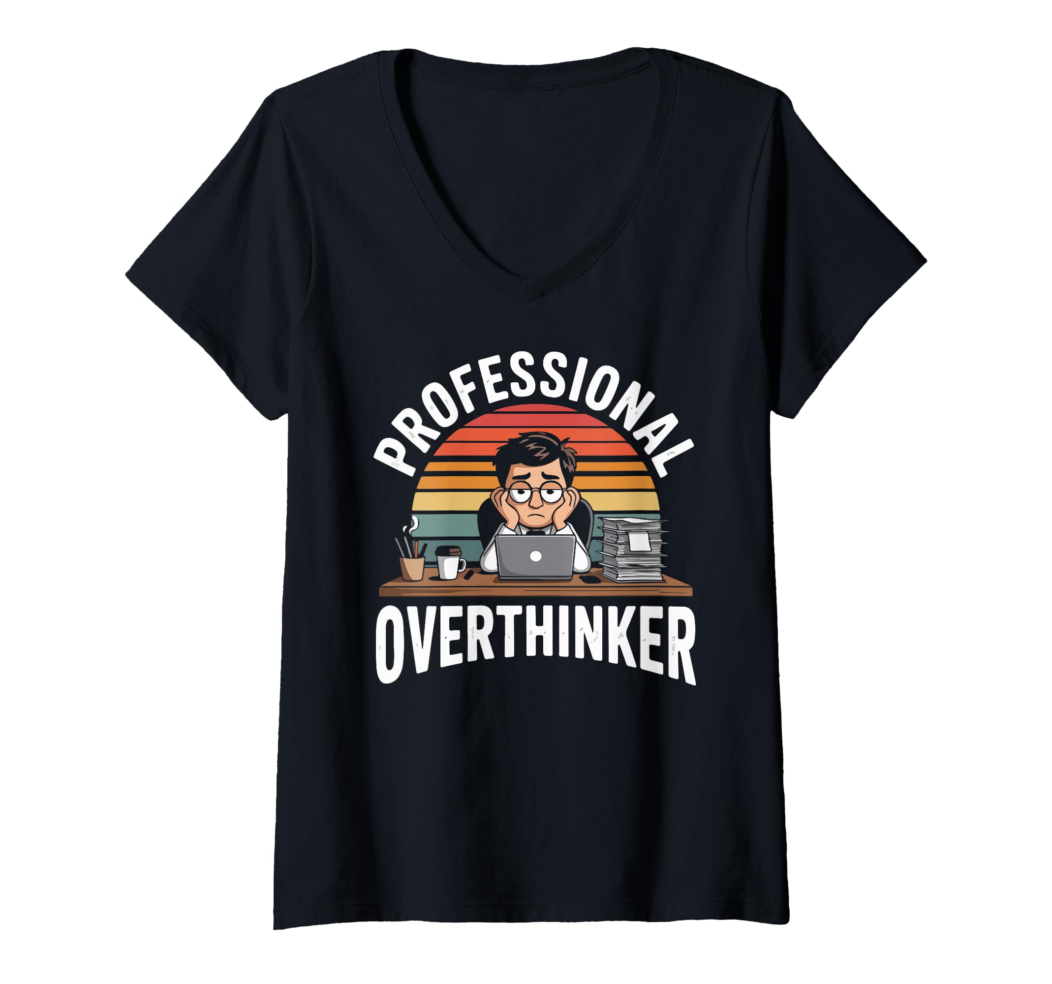 Womens Professional Overthinker Humorous T-Shirt - Streetwear Style Unisex - T-Shirt, Sweatshirt, Hoodie