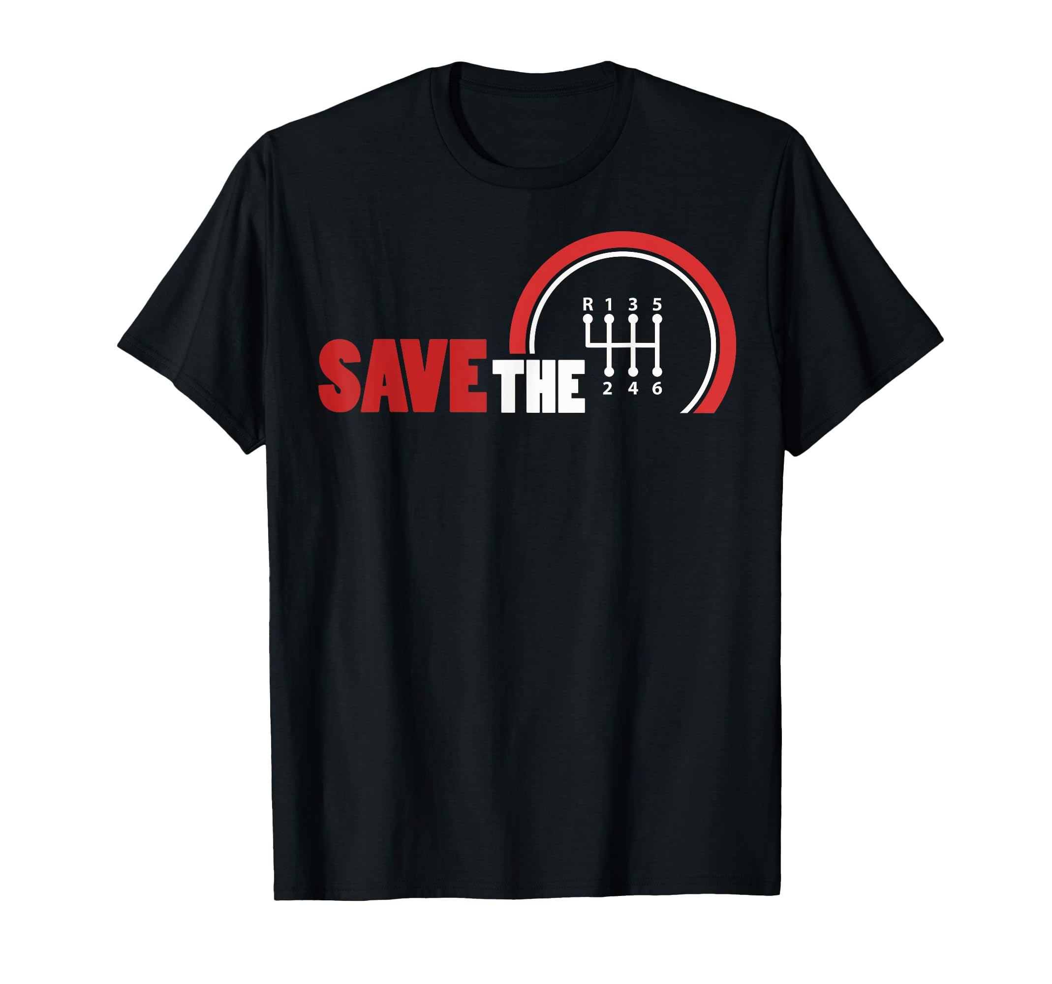 Save Stick Manual Transmission T-Shirt - Casual Everyday Wear Men Women - T-Shirt, Sweatshirt, Hoodie