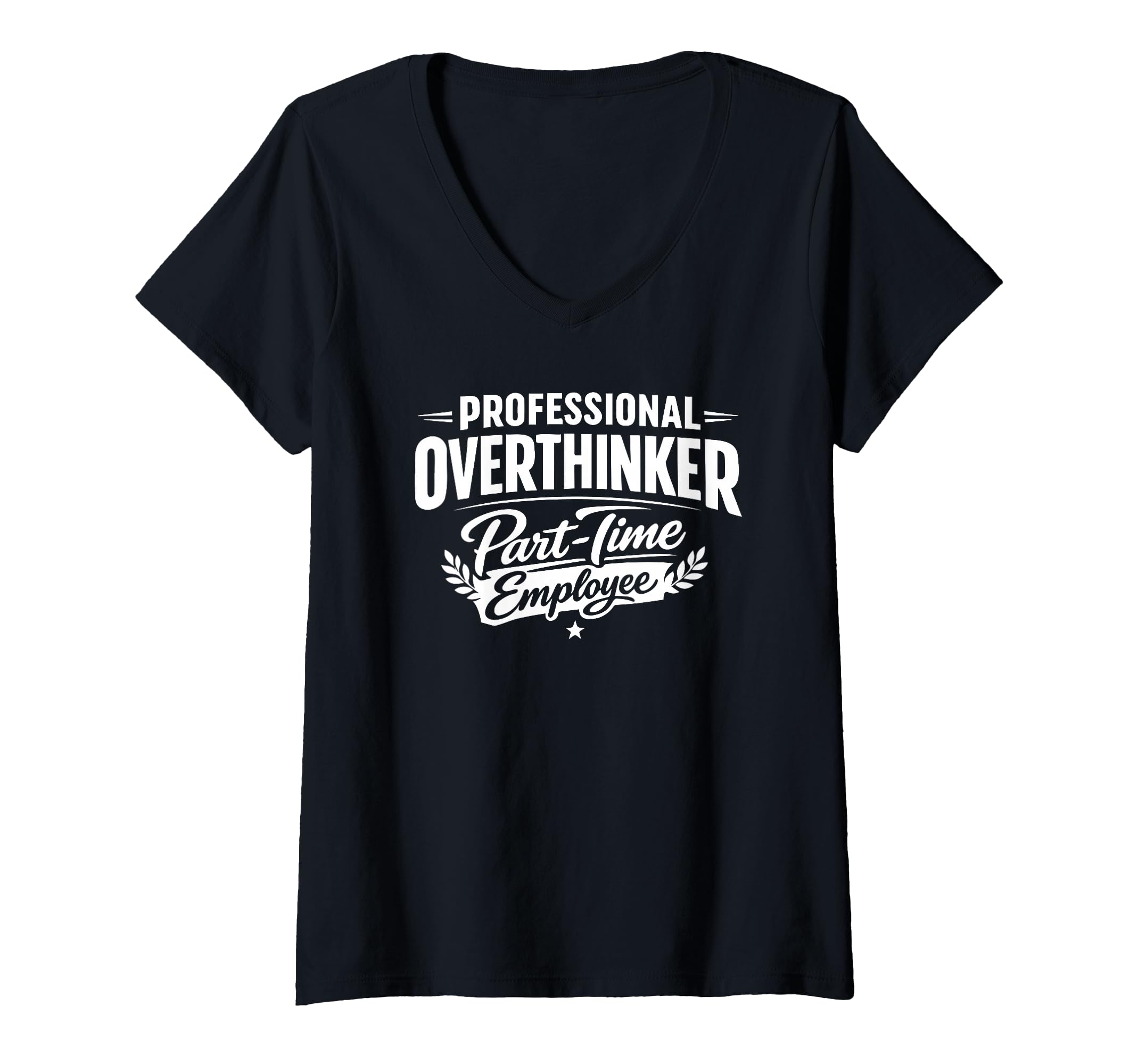 Womens Professional Overthinker Part T-Shirt - Unique Graphic for Adults - T-Shirt, Sweatshirt, Hoodie