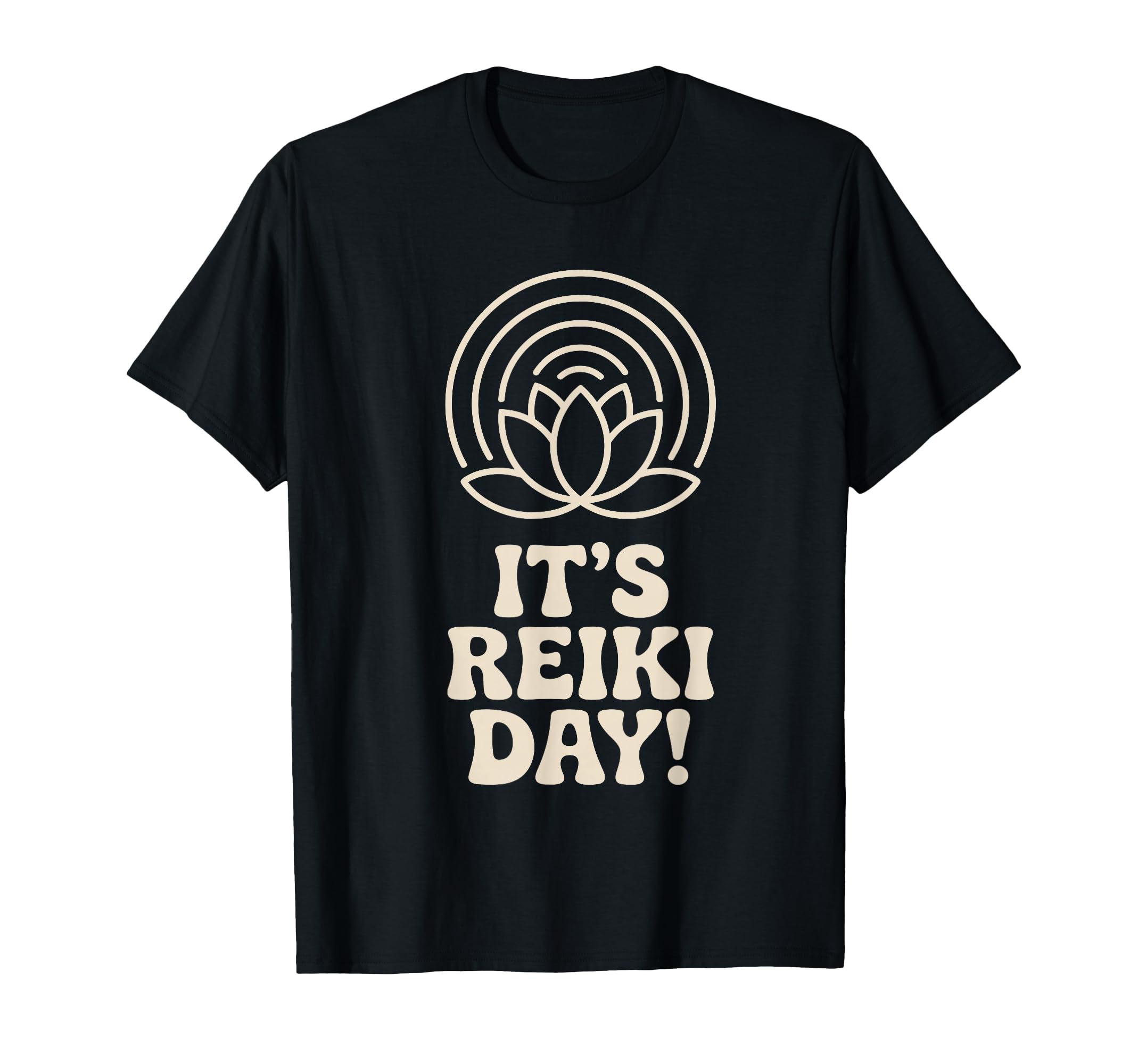 Its Reiki Day Energy Healing Practitioner T-Shirt - Novelty Apparel Unisex - T-Shirt, Sweatshirt, Hoodie