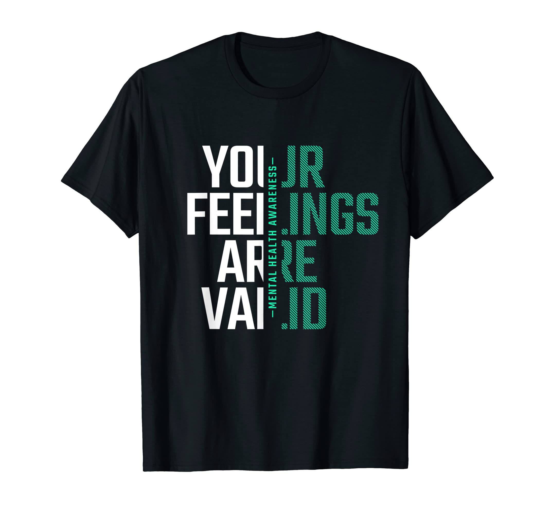 Your Feelings Are Valid Mental Health T-Shirt - Minimalist Print Men Women - T-Shirt, Sweatshirt, Hoodie