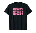 Howdy Rodeo Western Country Southern T-Shirt - Minimalist Print Men Women - T-Shirt, Sweatshirt, Hoodie